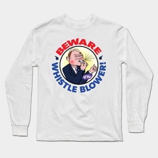 Whistle Blower Long Sleeve T-Shirt